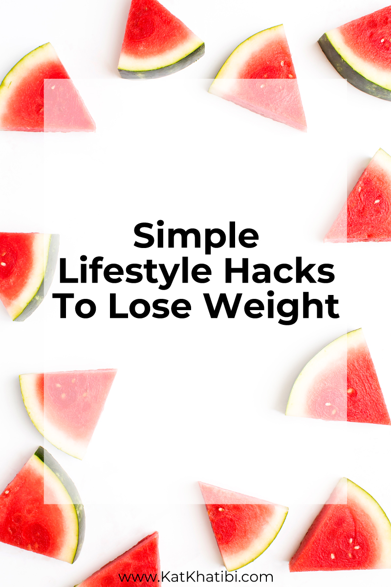 Simple Lifestyle Hacks To Lose Weight