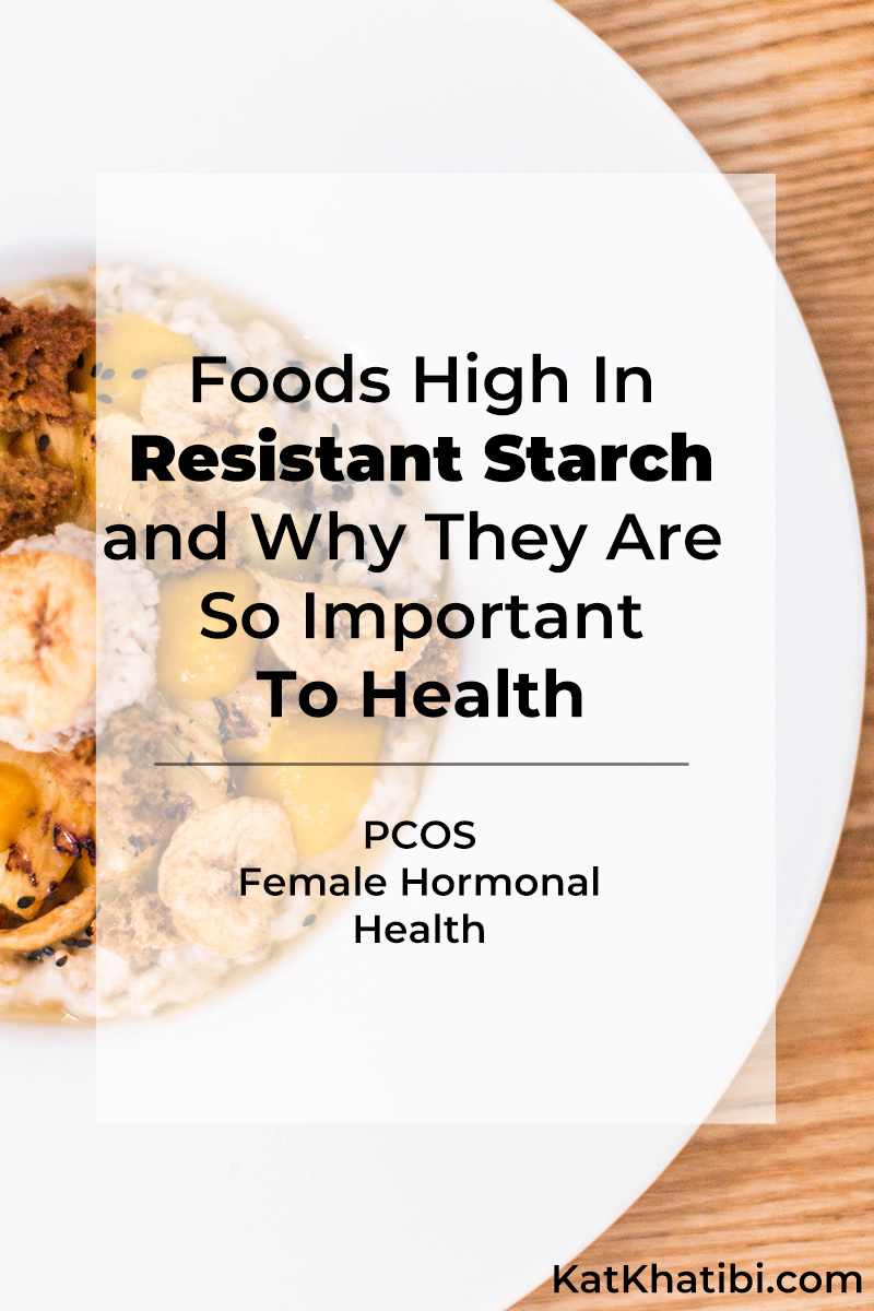 Foods High In Resistant Starch and Why They Are So Important To Health