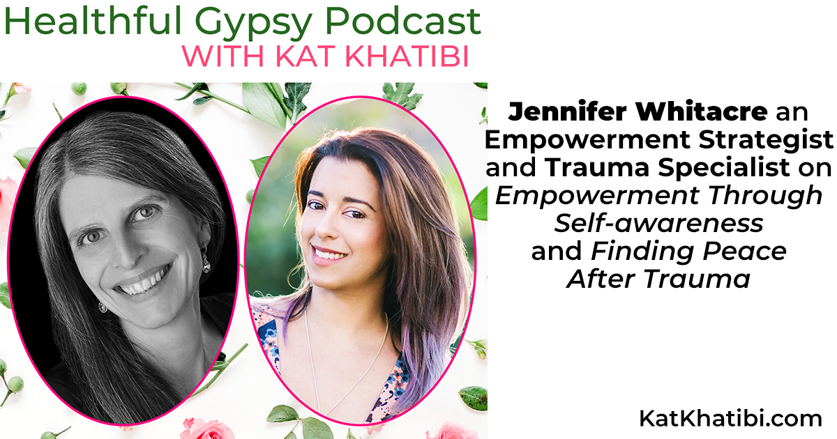 Jennifer Whitacre an Empowerment Strategist and Trauma Specialist on ...