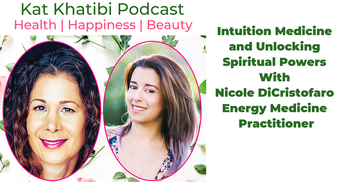 Intuition Medicine And Unlocking Spiritual Powers With Nicole 