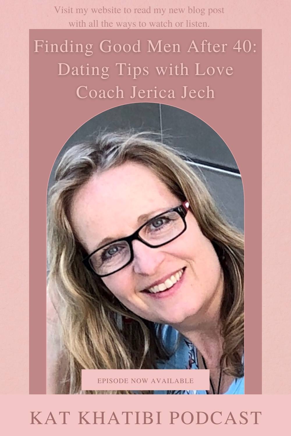 Finding Good Men After 40: Dating Tips with Love Coach Jerica Jech