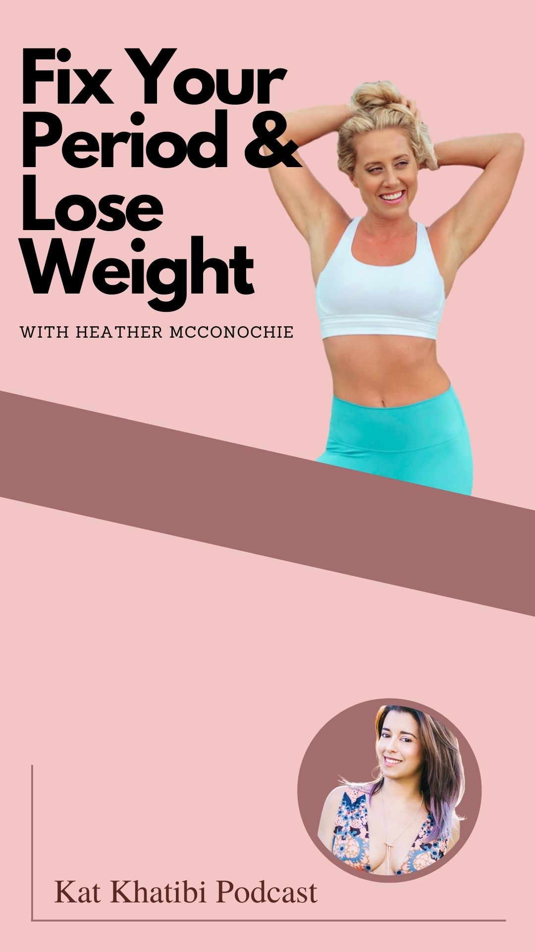 Finally Fix Your Period and Lose Weight with Heather McConochie