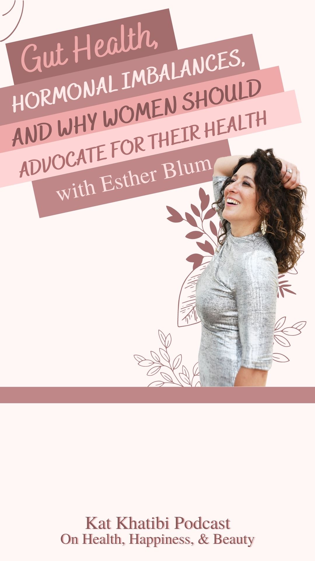 Gut Health, Hormonal Imbalances, and Why Women Should Advocate For Their Health with Esther Blum