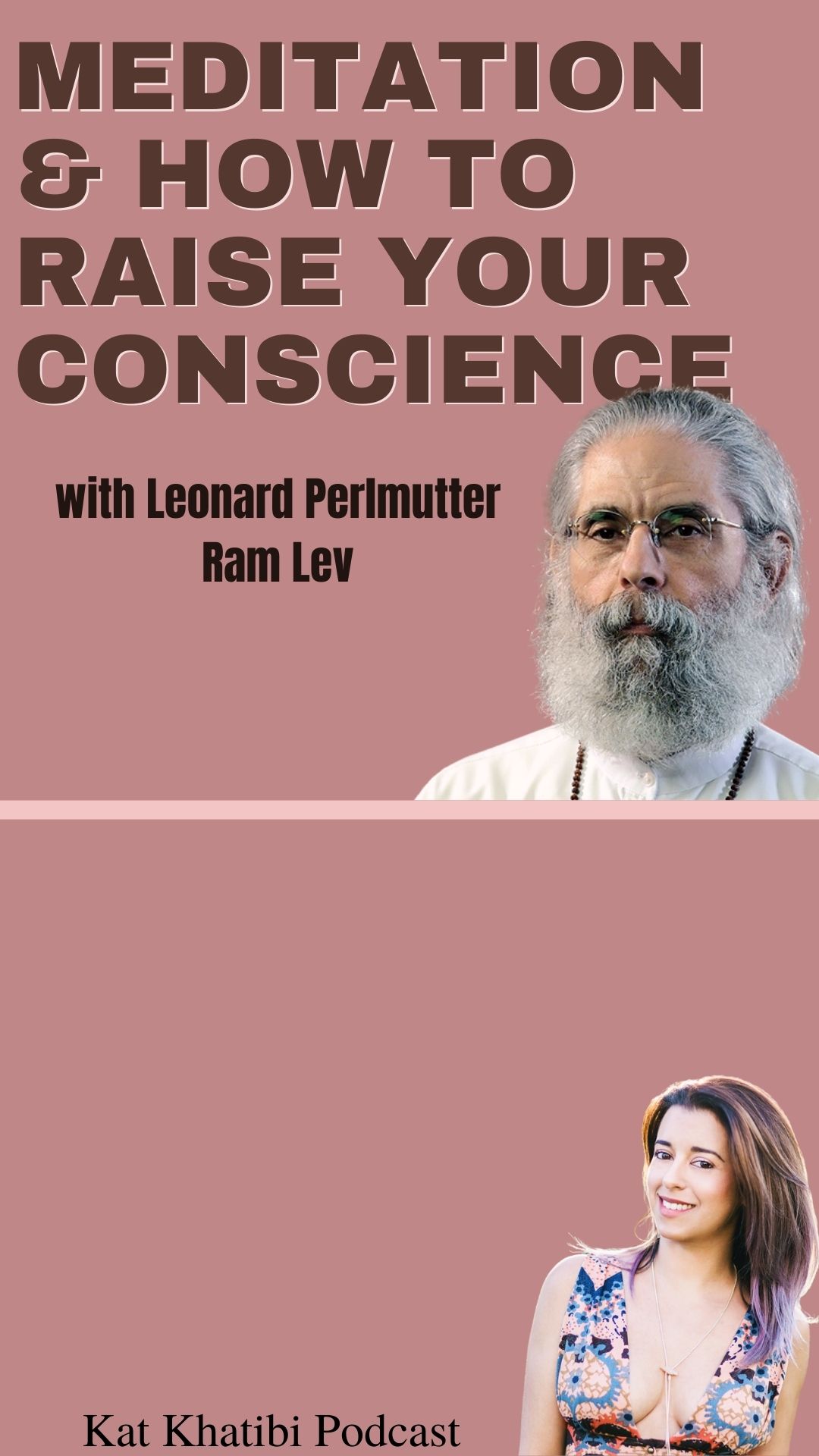 Meditation & How to Raise Your Conscience with Leonard Perlmutter (Ram Lev)