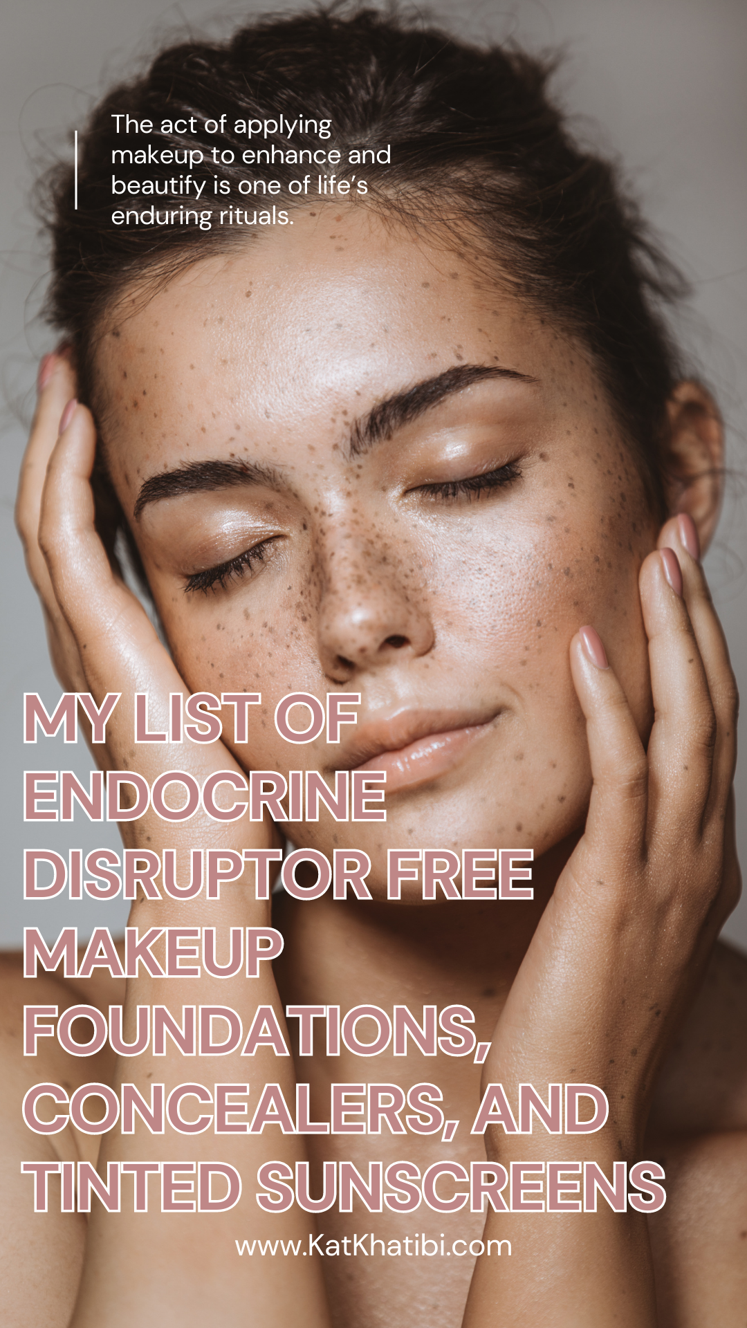 My list of Endocrine Disruptor Free Makeup Foundations, Concealers, and Tinted Sunscreens or Moisturizers